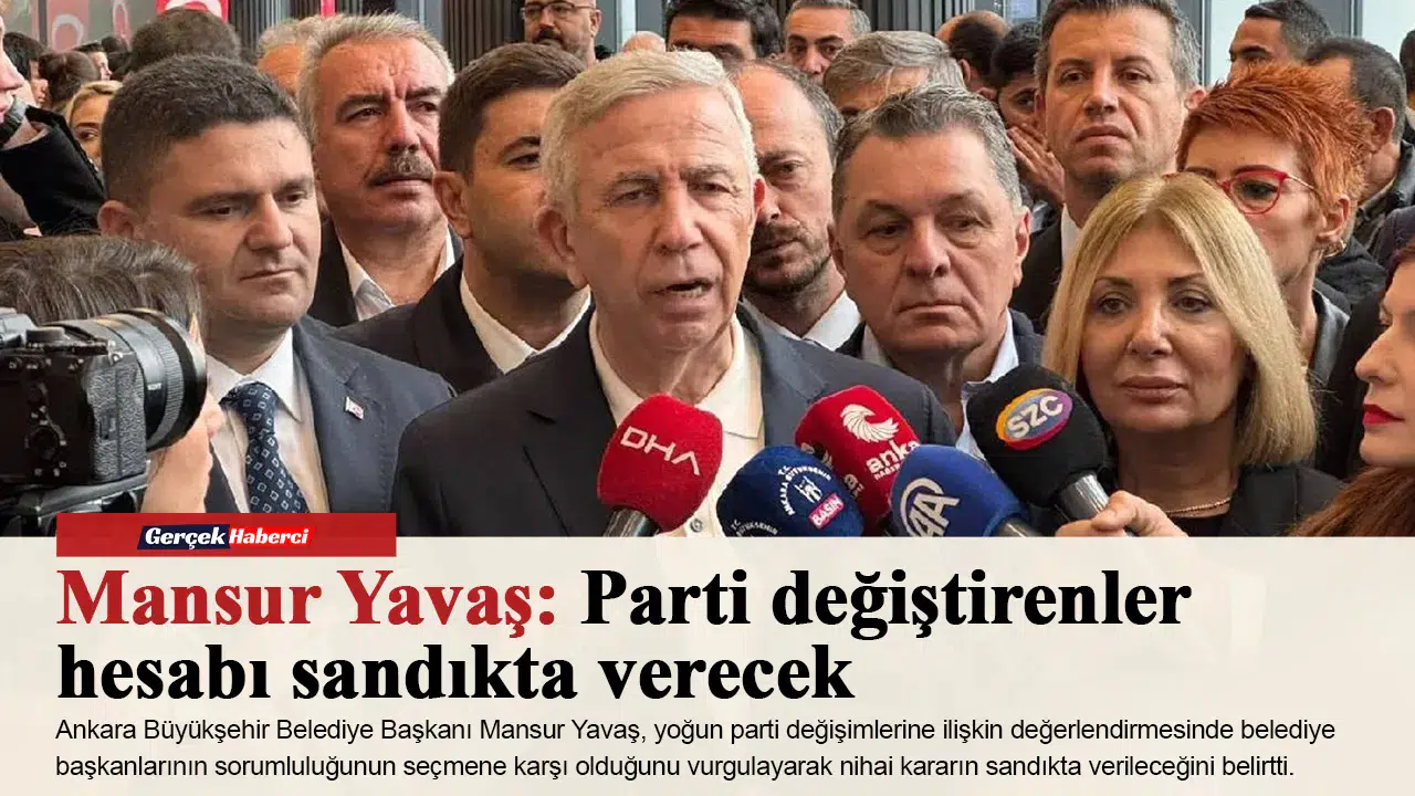 Mansur Yavaş: Parti değiştirenler hesabı sandıkta verecek