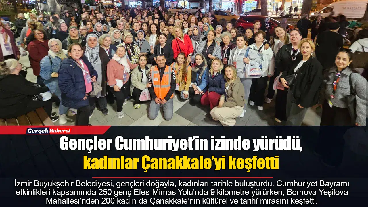 Gençler Cumhuriyet’in izinde yürüdü, kadınlar Çanakkale’yi keşfetti
