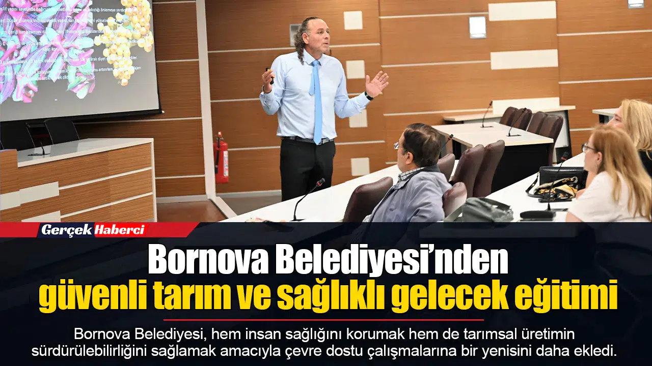 Bornova Belediyesi’nden güvenli tarım ve sağlıklı gelecek eğitimi