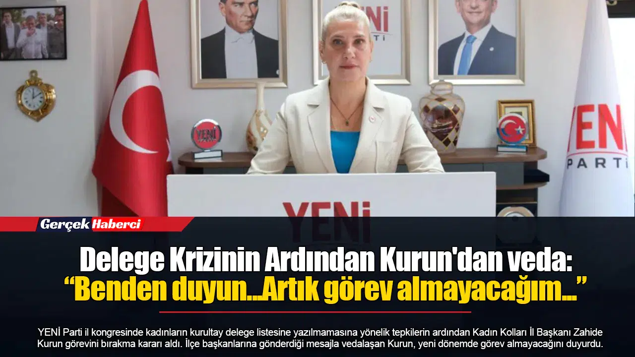 Delege Krizinin Ardından Kurun'dan veda:  “Benden duyun...Artık görev almayacağım...”