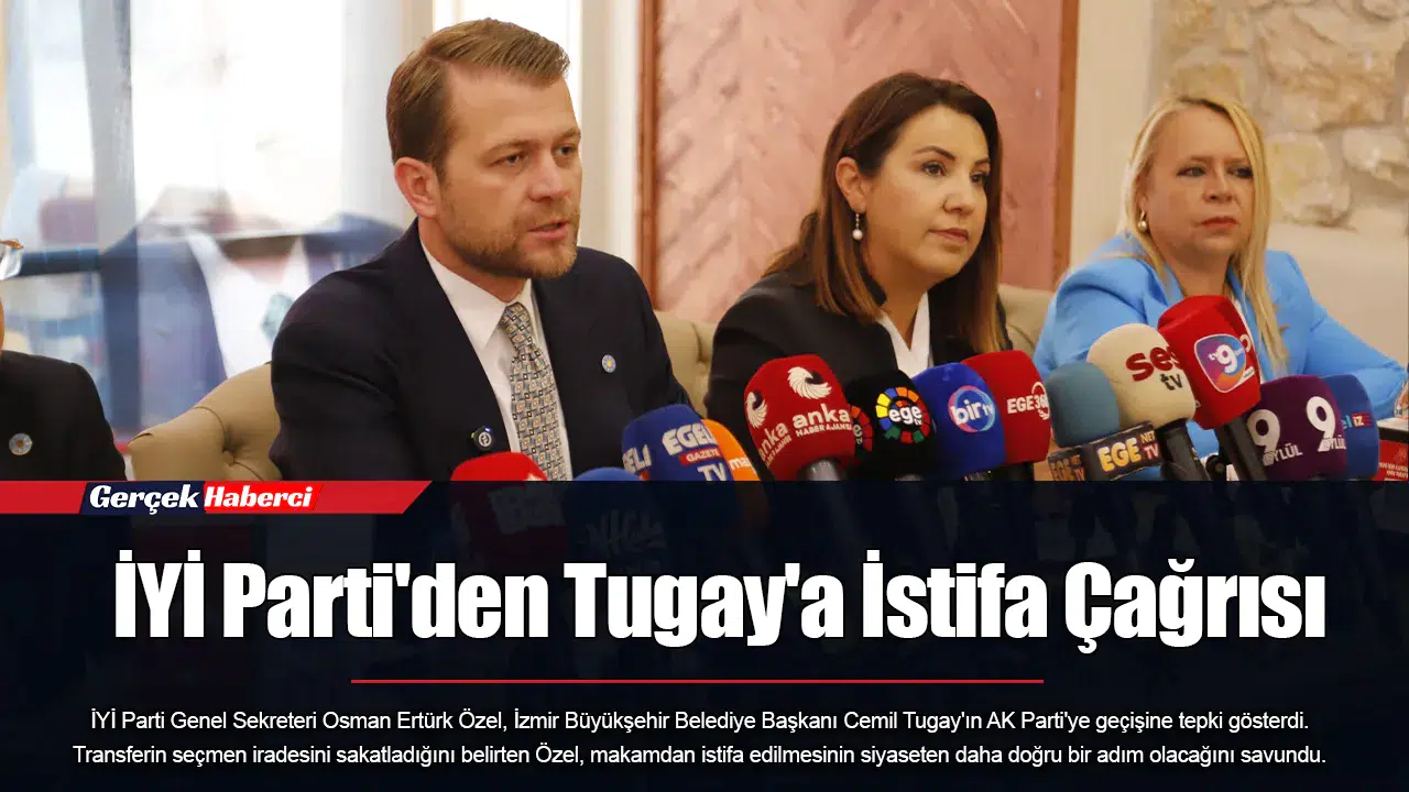 İYİ Parti'den Tugay'a İstifa Çağrısı