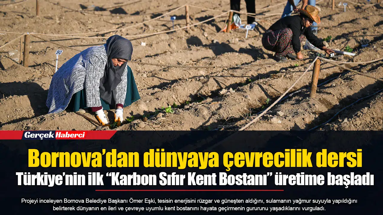 Bornova’dan dünyaya çevrecilik dersi... Türkiye’nin ilk “Karbon Sıfır Kent Bostanı” üretime başladı