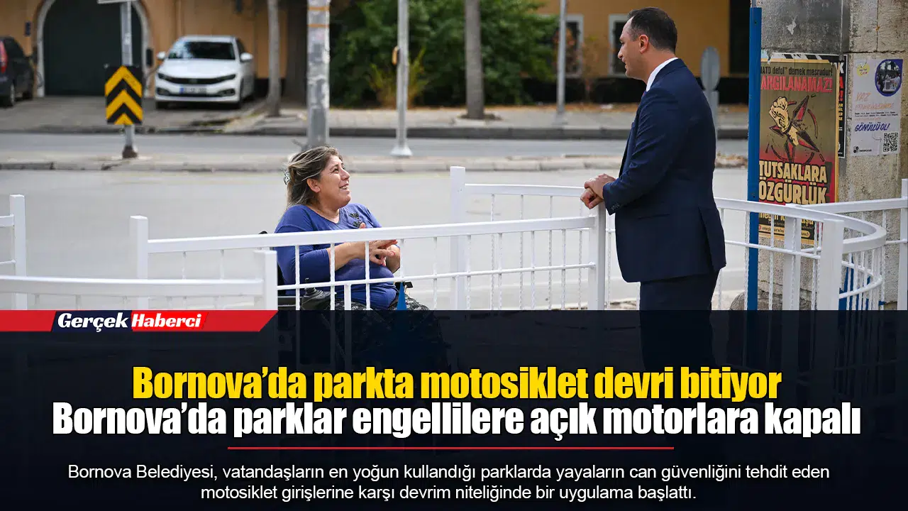 Bornova’da parkta motosiklet devri bitiyor... Bornova’da parklar engellilere açık motorlara kapalı