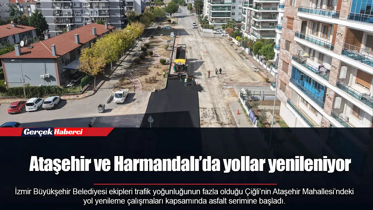 Ataşehir ve Harmandalı’da yollar yenileniyor