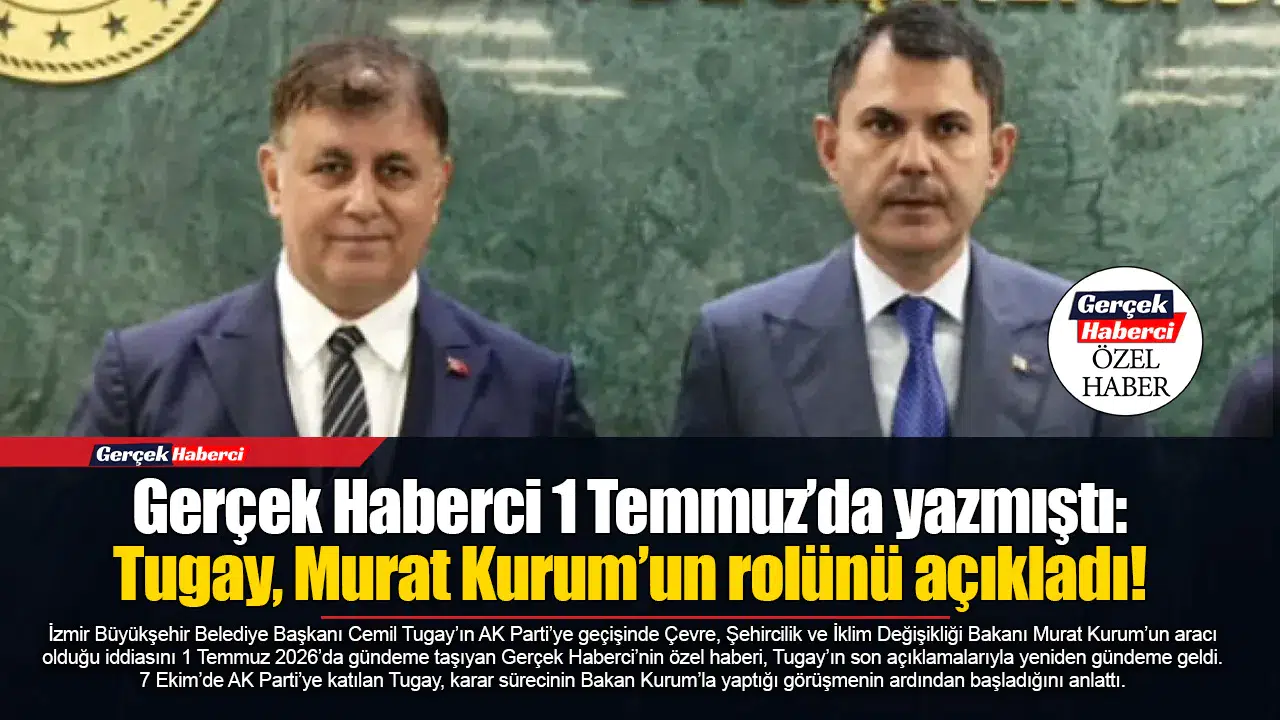 Gerçek Haberci 1 Temmuz’da yazmıştı: Tugay, Murat Kurum’un rolünü açıkladı!
