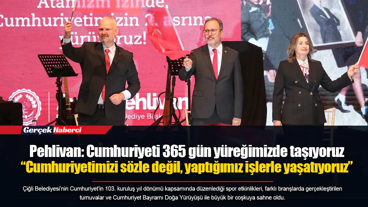 Pehlivan: Cumhuriyeti 365 gün yüreğimizde taşıyoruz