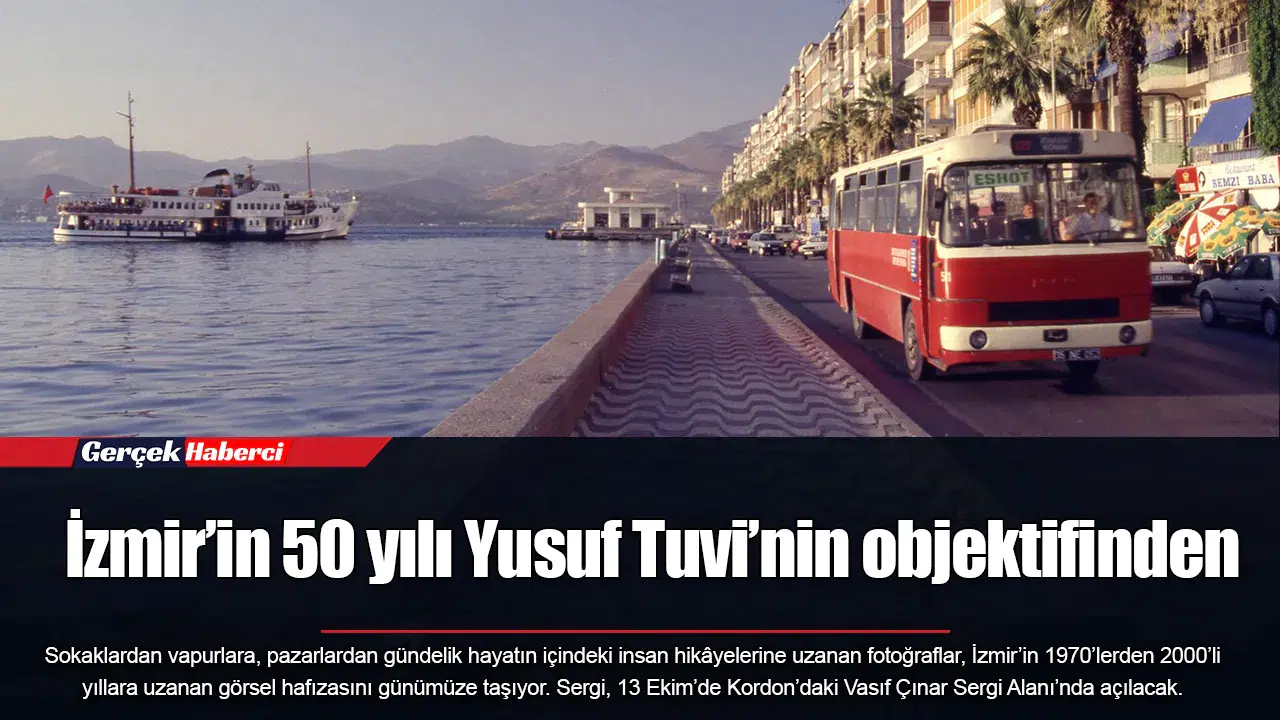 İzmir’in 50 yılı Yusuf Tuvi’nin objektifinden