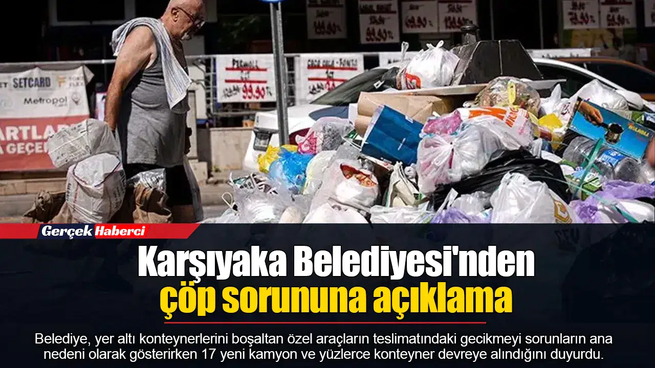 Karşıyaka Belediyesi'nden çöp sorununa açıklama