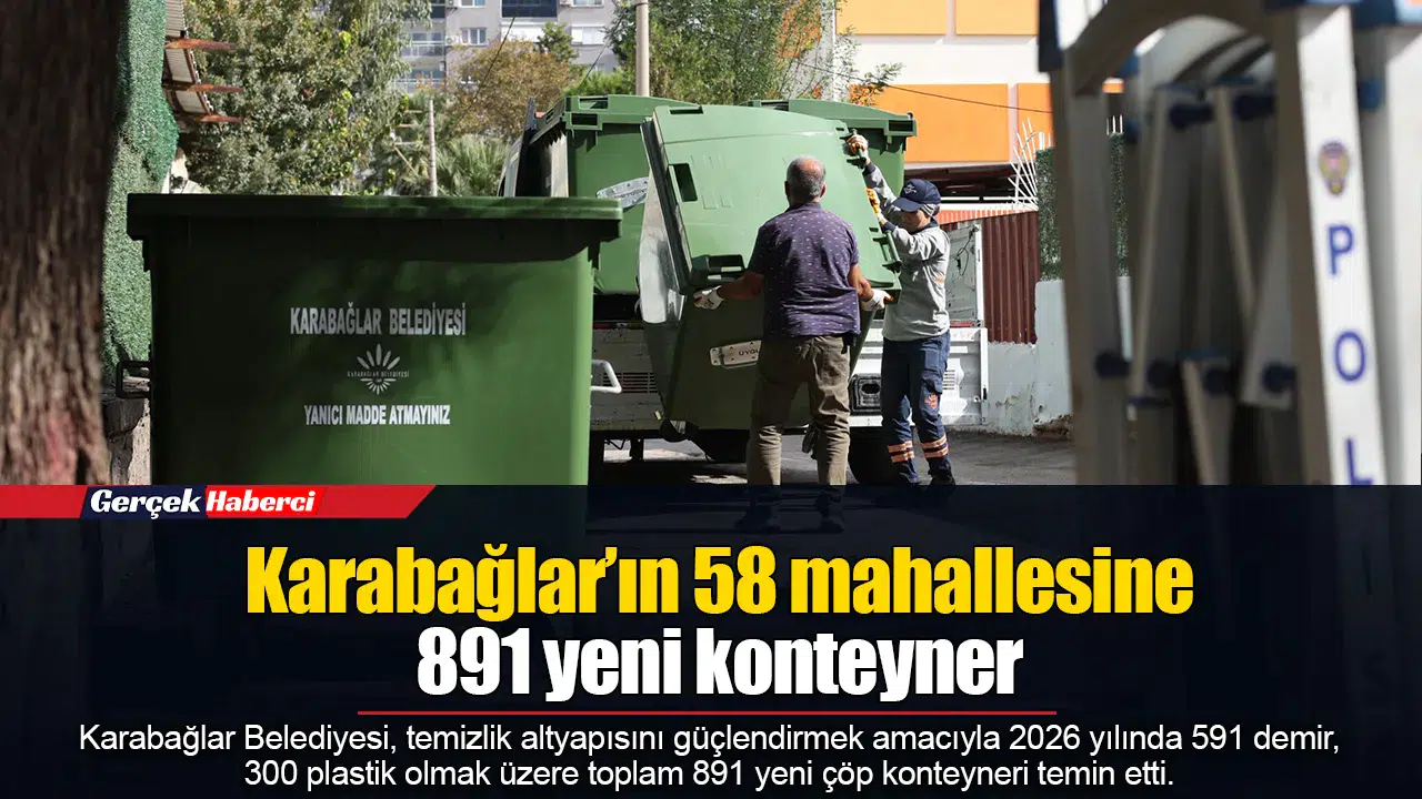 Karabağlar’ın 58 mahallesine 891 yeni konteyner