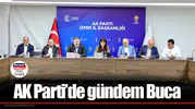 AK Parti’de gündem Buca