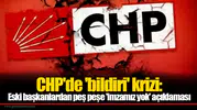 CHP'de 'bildiri' krizi: Eski başkanlardan peş peşe 'imzamız yok' açıklaması