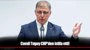 Cemil Tugay CHP'den istifa etti!
