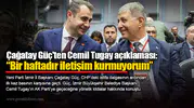 Çağatay Güç'ten Cemil Tugay açıklaması: “Bir haftadır iletişim kurmuyorum”