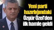 Yeni parti hazırlığındaki Özgür Özel'den ilk hamle geldi