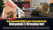 Volt Teknoloji KAAN'ın güç sistemini üretti: Dünyadaki 5 firmadan biri