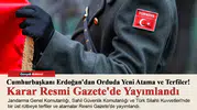 Cumhurbaşkanı Erdoğan'dan Orduda Yeni Atama ve Terfiler! Karar Resmi Gazete'de Yayımlandı
