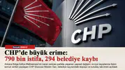 CHP’de büyük erime: 790 bin istifa, 294 belediye kaybı
