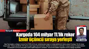 Kargoda 104 milyar TL’lik rekor  İzmir üçüncü sıraya yerleşti
