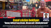 Esnaf çözüm bekliyor: "Amaç kitleyi kaçırmak, Alsancak’ı dönüştürmek"