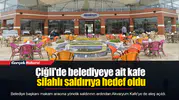 Çiğli'de belediyeye ait kafe silahlı saldırıya hedef oldu