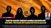 İzmir’de transfer kulisleri yeniden hareketlendi: Yeni iddia; “İkisi kadın dört başkan AK Parti’ye geçecek”