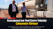 Kemalpaşa’nın Yeni Çevre Yolunda Çalışmalar Sürüyor