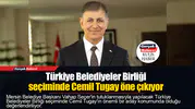 Türkiye Belediyeler Birliği seçiminde Cemil Tugay öne çıkıyor