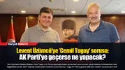 Levent Üzümcü'ye 'Cemil Tugay' sorusu: AK Parti'ye geçerse ne yapacak?