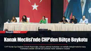Konak Meclisi'nde CHP'den Bütçe Boykotu