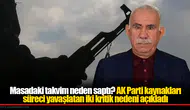 Masadaki takvim neden saptı? AK Parti kaynakları süreci yavaşlatan iki kritik nedeni açıkladı