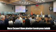 Buca Cezaevi Alanı planları komisyona takıldı