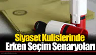 Siyaset Kulislerinde Erken Seçim Senaryoları