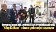 Bergama’nın asırlık geleneği Bornova’da hayat buldu