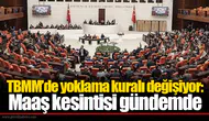 TBMM’de yoklama kuralı değişiyor: Maaş kesintisi gündemde