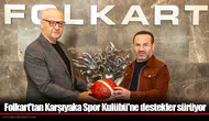 Folkart'tan Karşıyaka Spor Kulübü'ne destekler sürüyor