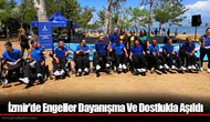 İzmir'de Engeller Dayanışma Ve Dostlukla Aşıldı