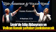 İzmir’de Edip Akbayram ve Volkan Konak şarkıları yankılanacak
