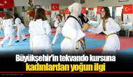 Büyükşehir'in tekvando kursuna kadınlardan yoğun ilgi