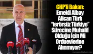 Chp’li Bakan: Emekli Albay Alican Türk “terörsüz Türkiye” Sürecine Muhalif Olduğu İçin Mi Orduevlerine Alınmıyor?