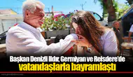 Başkan Denizli Ildır, Germiyan ve Reisdere’de vatandaşlarla bayramlaştı