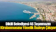Dikili Belediyesi 46 Taşınmazın Kiralanmasına Yönelik İhaleye Çıkıyor