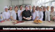 Konaklı kadınlar Temel Pastacılık Eğitimi ile iş sahibi olacaklar