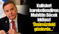 Kulisleri hareketlendiren Muhittin Böcek iddiası! 'Önümüzdeki günlerde...'