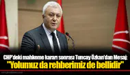CHP'deki mahkeme kararı sonrası Tuncay Özkan'dan Mesaj: "Yolumuz da rehberimiz de bellidir"