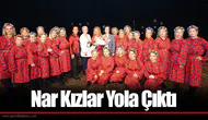 Nar Kızlar Yola Çıktı