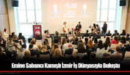 Emine Sabancı Kamışlı İzmir İş Dünyasıyla Buluştu