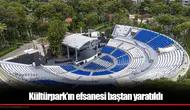 Kültürpark’ın efsanesi baştan yaratıldı