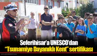Seferihisar’a UNESCO’dan “Tsunamiye Dayanıklı Kent” sertifikası