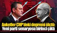 Anketler CHP'deki depremi ölçtü: Yeni parti senaryosu birinci çıktı