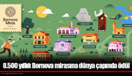 8.500 yıllık Bornova mirasına dünya çapında ödül